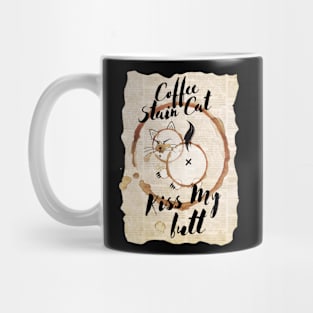 Coffee Stain Cat - Kiss my butt Mug